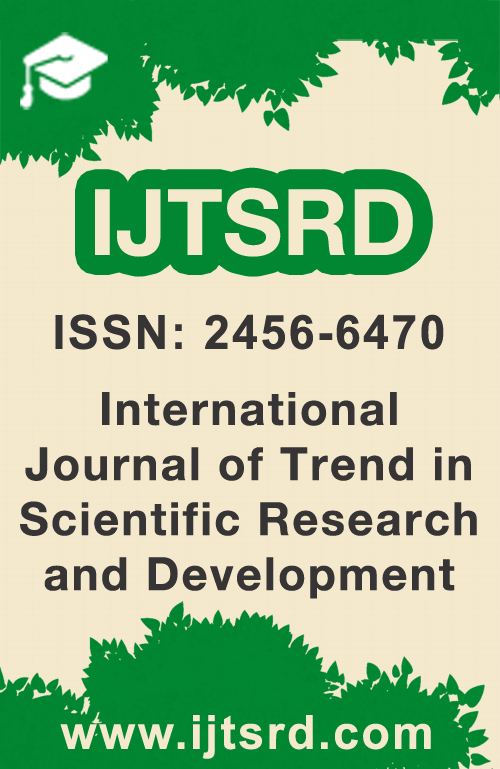 INTERNATIONAL JOURNAL OF TREND IN SCIENTIFIC RESEARCH AND DEVELOPMENT (IJTSRD)